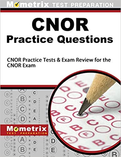 CNOR Exam Practice Questions: CNOR Practice Tests & Review for the CNOR Exam - Epub + Converted pdf